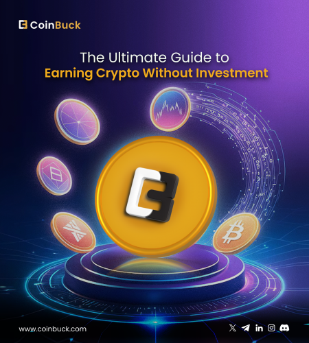 The Ultimate Guide to Earning Crypto Without Investment: Coinbuck’s Task Platform